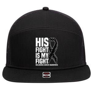 His Fight Is My Fight Black Ribbon Melanoma Cancer Awareness 7 Panel Mesh Trucker Snapback Hat