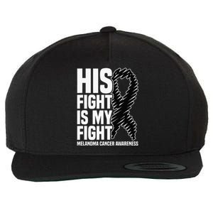 His Fight Is My Fight Black Ribbon Melanoma Cancer Awareness Wool Snapback Cap