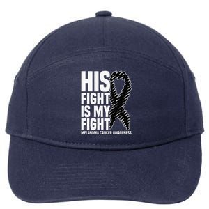 His Fight Is My Fight Black Ribbon Melanoma Cancer Awareness 7-Panel Snapback Hat