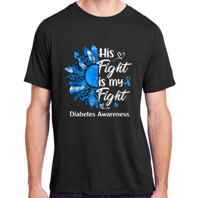 His Fight Is My Fight Sunflower Diabetes Awareness Support Adult ChromaSoft Performance T-Shirt