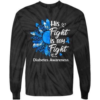 His Fight Is My Fight Sunflower Diabetes Awareness Support Tie-Dye Long Sleeve Shirt