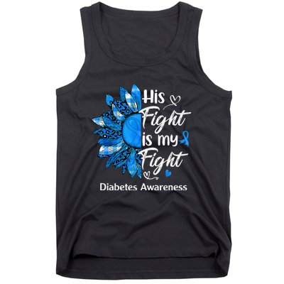 His Fight Is My Fight Sunflower Diabetes Awareness Support Tank Top