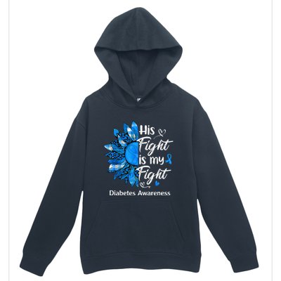 His Fight Is My Fight Sunflower Diabetes Awareness Support Urban Pullover Hoodie