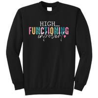 High Functioning Introvert Funny Humor Sarcastic Quote Sweatshirt