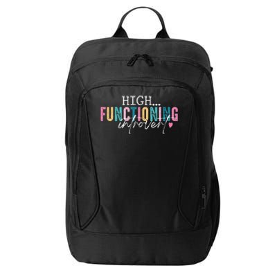 High Functioning Introvert Funny Humor Sarcastic Quote City Backpack