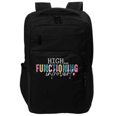 High Functioning Introvert Funny Humor Sarcastic Quote Impact Tech Backpack