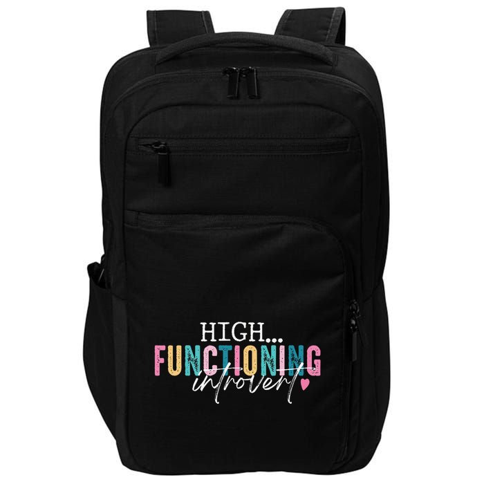 High Functioning Introvert Funny Humor Sarcastic Quote Impact Tech Backpack