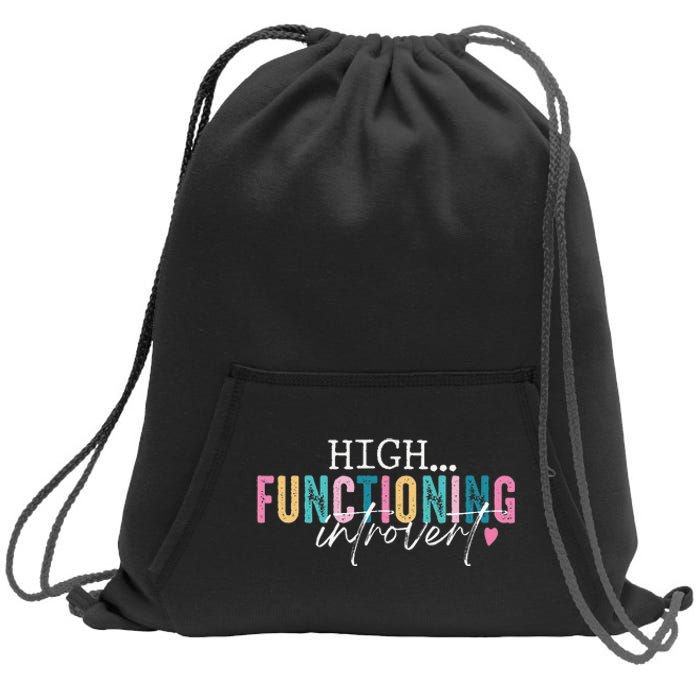 High Functioning Introvert Funny Humor Sarcastic Quote Sweatshirt Cinch Pack Bag