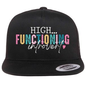 High Functioning Introvert Funny Humor Sarcastic Quote Flat Bill Trucker Hat