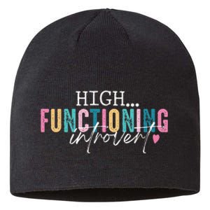 High Functioning Introvert Funny Humor Sarcastic Quote Sustainable Beanie