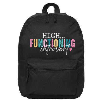 High Functioning Introvert Funny Humor Sarcastic Quote 16 in Basic Backpack