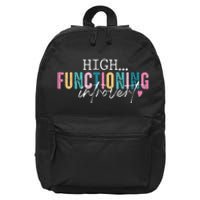 High Functioning Introvert Funny Humor Sarcastic Quote 16 in Basic Backpack