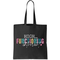 High Functioning Introvert Funny Humor Sarcastic Quote Tote Bag