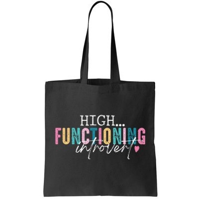 High Functioning Introvert Funny Humor Sarcastic Quote Tote Bag