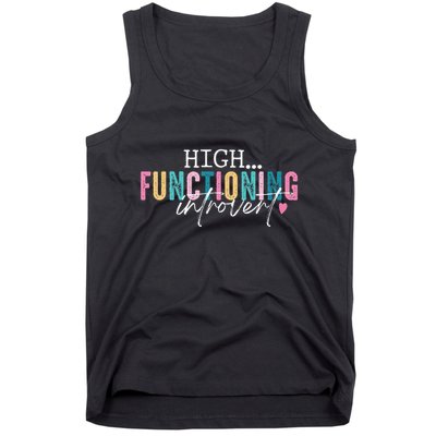 High Functioning Introvert Funny Humor Sarcastic Quote Tank Top