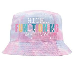 High Functioning Introvert Funny Humor Sarcastic Quote Tie-Dyed Bucket Hat