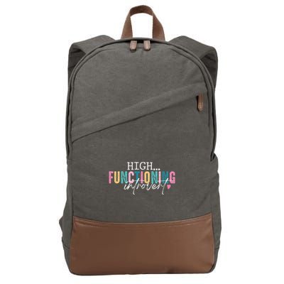 High Functioning Introvert Funny Humor Sarcastic Quote Cotton Canvas Backpack