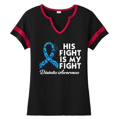 His Fight Is My Fight Diabetes Awareness Ladies Halftime Notch Neck Tee