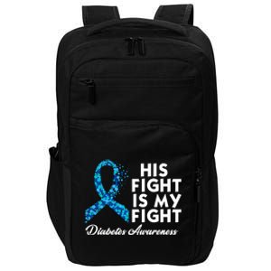 His Fight Is My Fight Diabetes Awareness Impact Tech Backpack