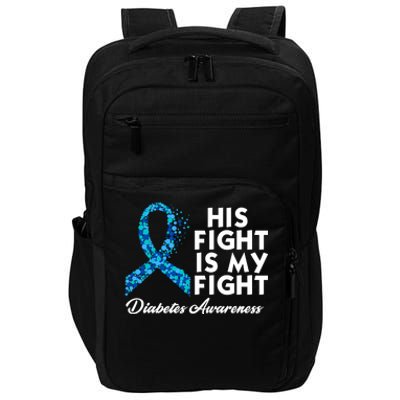 His Fight Is My Fight Diabetes Awareness Impact Tech Backpack