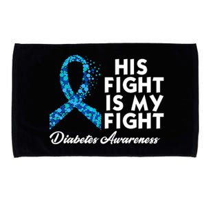 His Fight Is My Fight Diabetes Awareness Microfiber Hand Towel