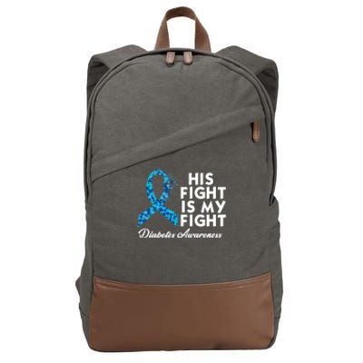 His Fight Is My Fight Diabetes Awareness Cotton Canvas Backpack