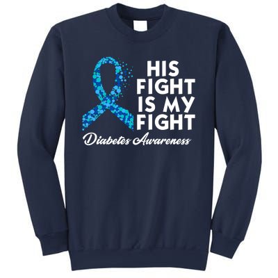 His Fight Is My Fight Diabetes Awareness Sweatshirt