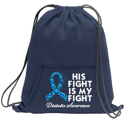 His Fight Is My Fight Diabetes Awareness Sweatshirt Cinch Pack Bag