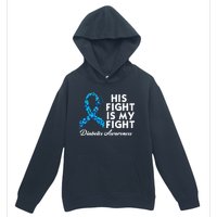 His Fight Is My Fight Diabetes Awareness Urban Pullover Hoodie