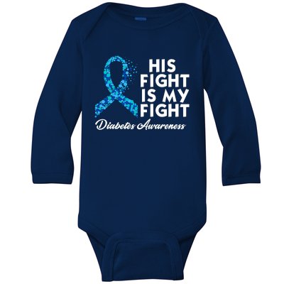 His Fight Is My Fight Diabetes Awareness Baby Long Sleeve Bodysuit