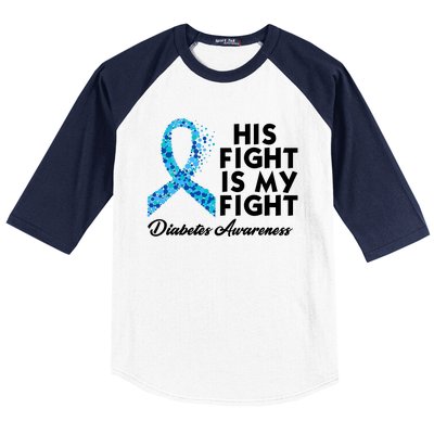 His Fight Is My Fight Diabetes Awareness Baseball Sleeve Shirt