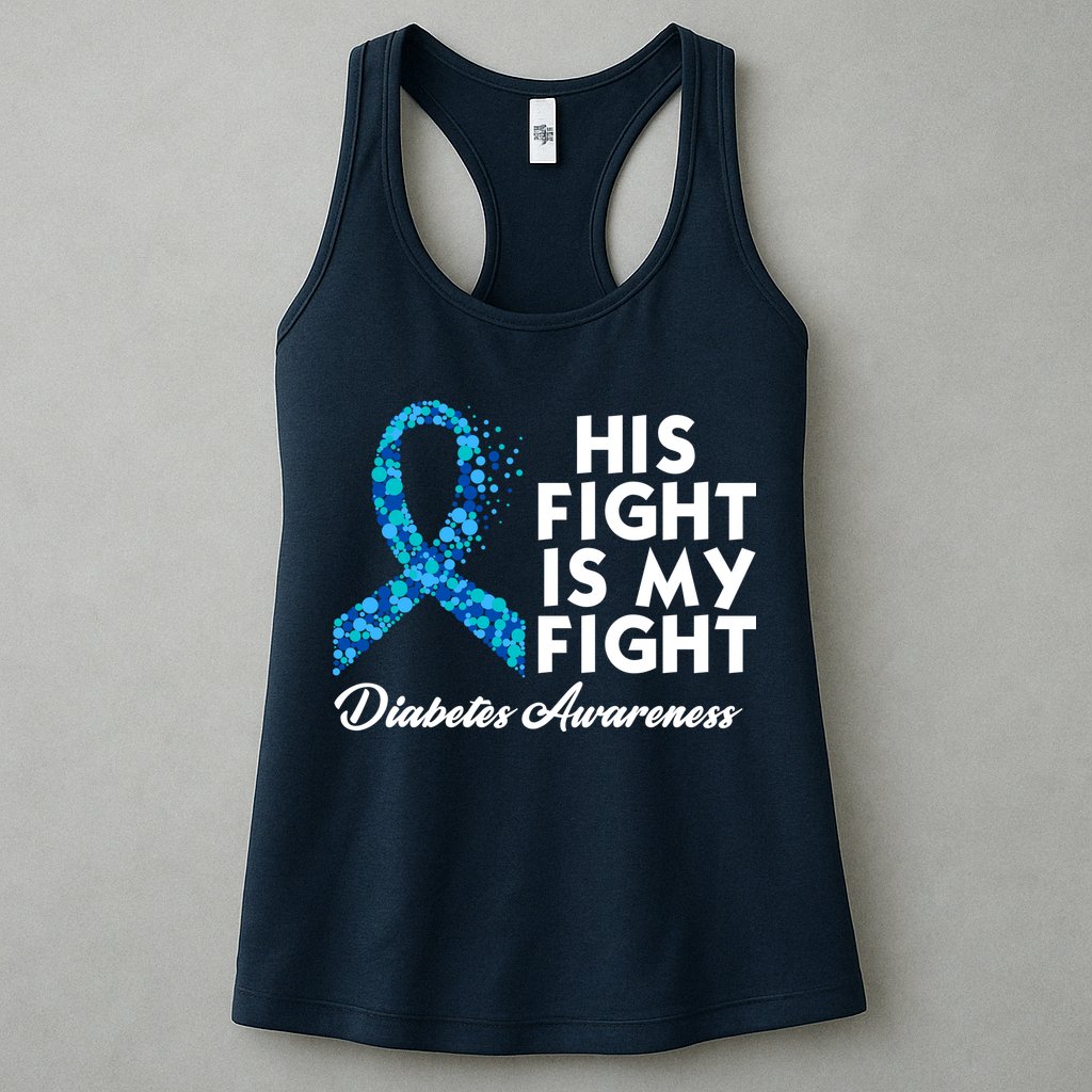 His Fight Is My Fight Diabetes Awareness Womens Tank Top