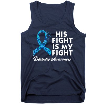 His Fight Is My Fight Diabetes Awareness Tank Top