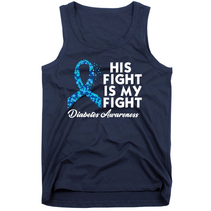 His Fight Is My Fight Diabetes Awareness Tank Top