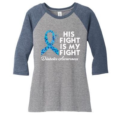 His Fight Is My Fight Diabetes Awareness Women's Tri-Blend 3/4-Sleeve Raglan Shirt