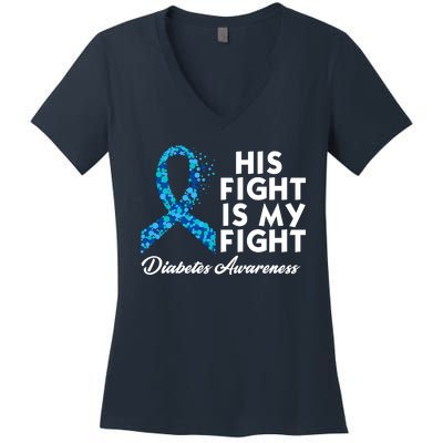 His Fight Is My Fight Diabetes Awareness Women's V-Neck T-Shirt