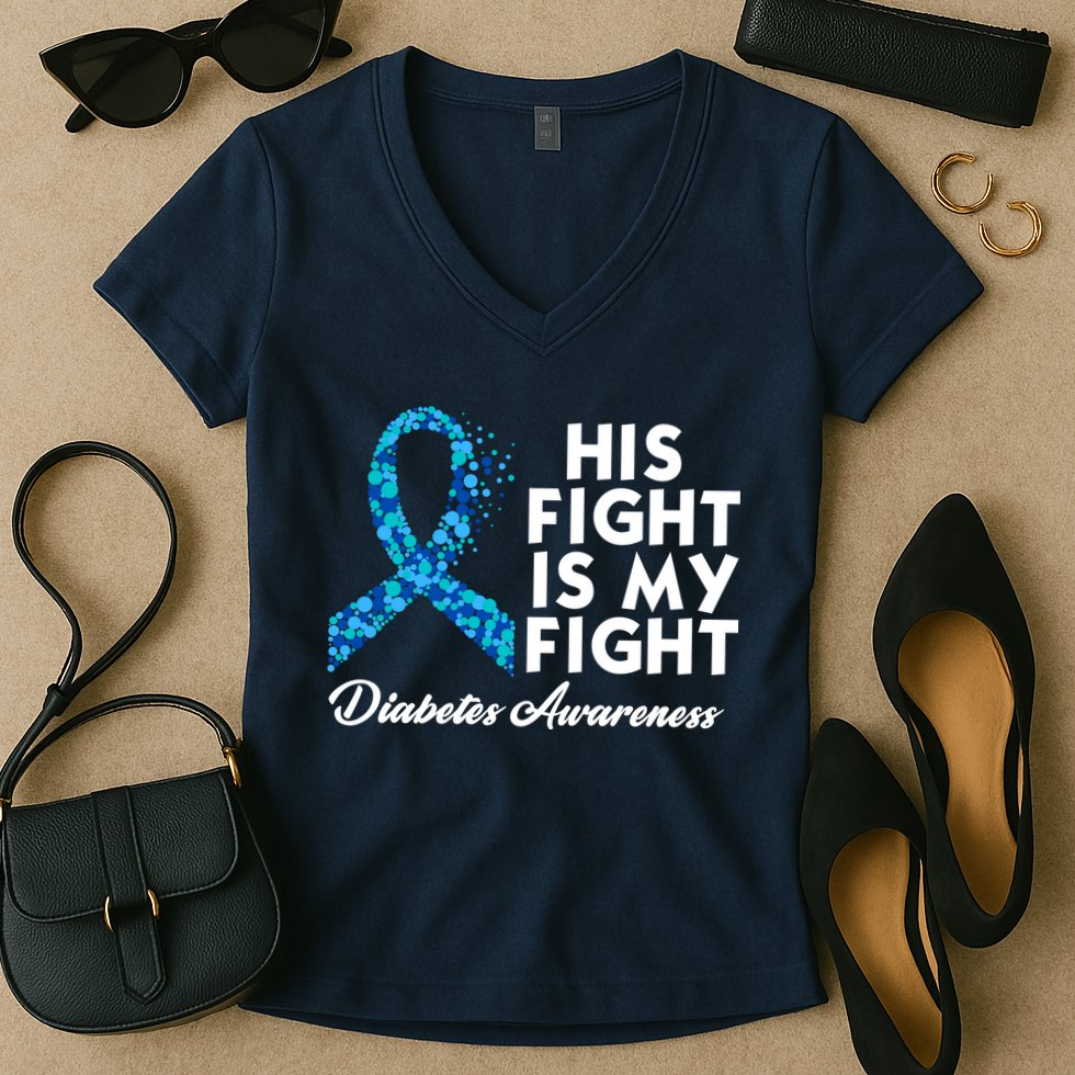 His Fight Is My Fight Diabetes Awareness Women's V-Neck T-Shirt