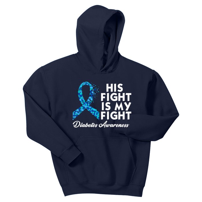 His Fight Is My Fight Diabetes Awareness Kids Hoodie