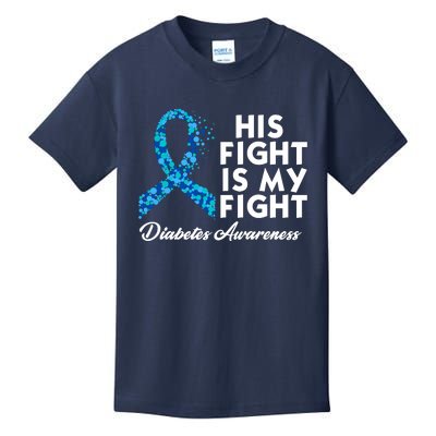 His Fight Is My Fight Diabetes Awareness Kids T-Shirt