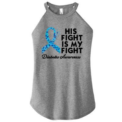 His Fight Is My Fight Diabetes Awareness Women's Perfect Tri Rocker Tank