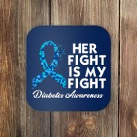 Her Fight Is My Fight Diabetes Awareness Coaster