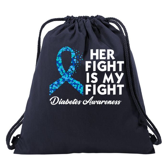 Her Fight Is My Fight Diabetes Awareness Drawstring Bag