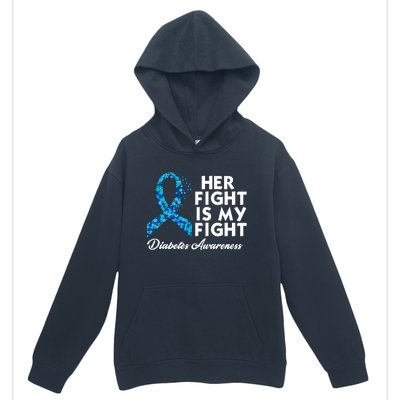 Her Fight Is My Fight Diabetes Awareness Urban Pullover Hoodie