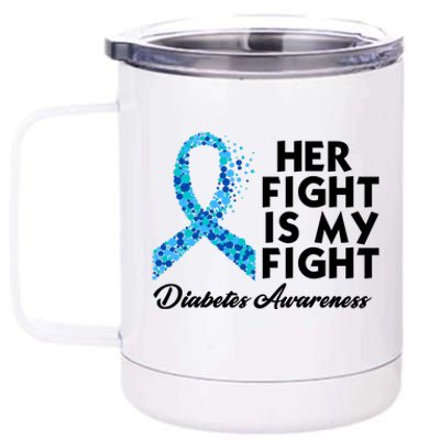 Her Fight Is My Fight Diabetes Awareness 12 oz Stainless Steel Tumbler Cup