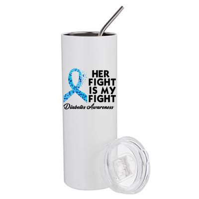 Her Fight Is My Fight Diabetes Awareness Stainless Steel Tumbler