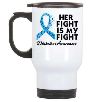 Her Fight Is My Fight Diabetes Awareness Stainless Steel Travel Mug