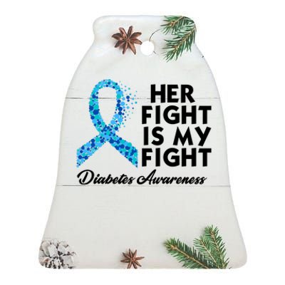 Her Fight Is My Fight Diabetes Awareness Ceramic Bell Ornament