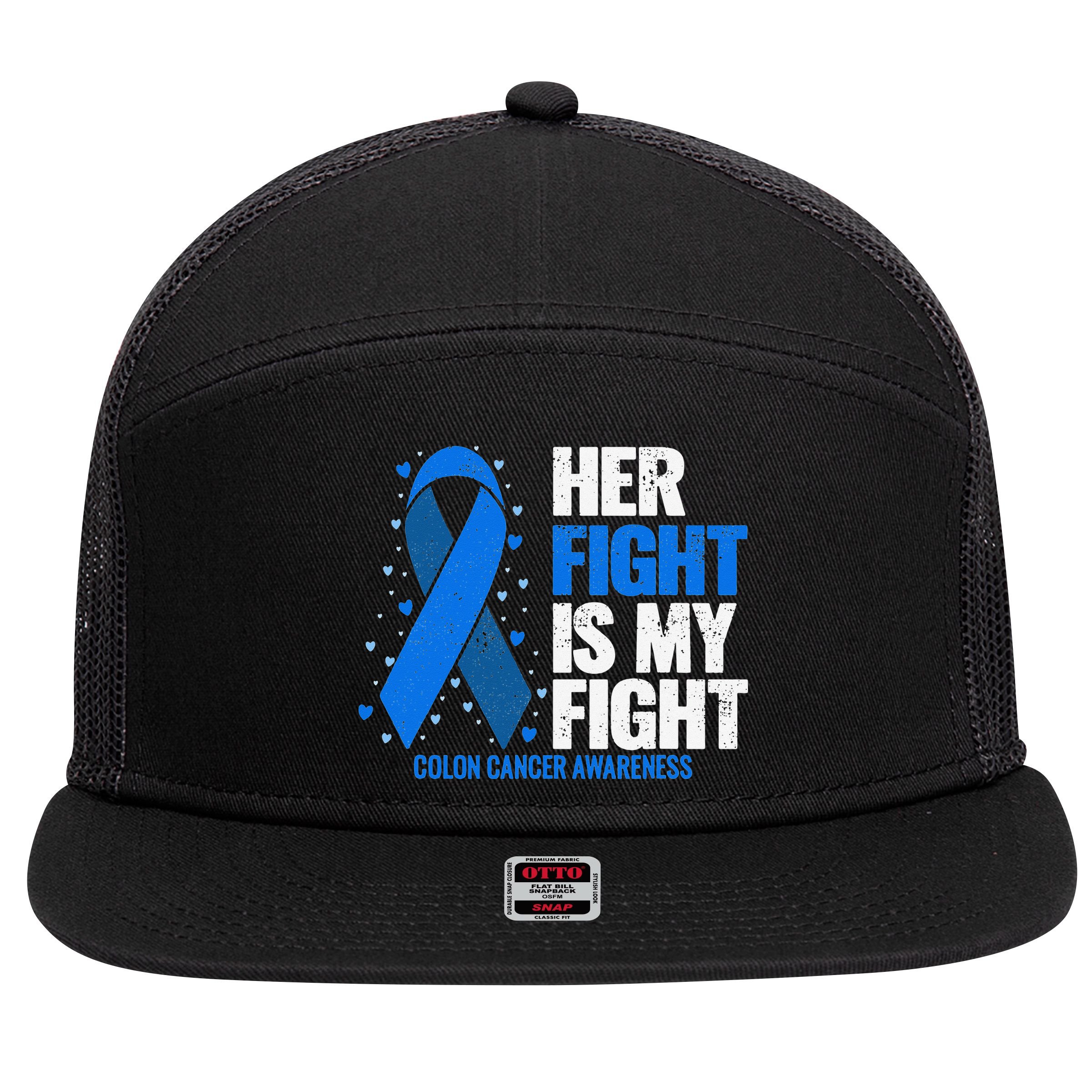 Her Fight Is My Fight Colon Cancer Awareness 7 Panel Mesh Trucker Snapback Hat