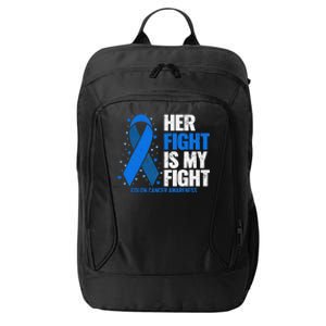 Her Fight Is My Fight Colon Cancer Awareness City Backpack