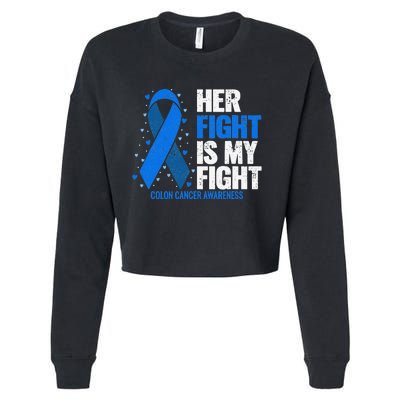 Her Fight Is My Fight Colon Cancer Awareness Cropped Pullover Crew